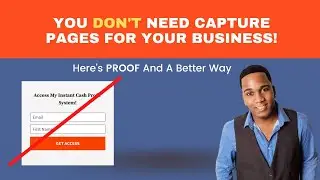 You DON'T Need Capture Pages For Your Business - Here's Proof And A Better Way!