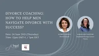 Divorce coaching for men's success (Eng) | Sarah Jane Tasteyre and Audrey Zeitoun