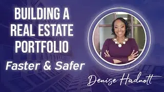 Building a Real Estate Portfolio - Safer and Faster!