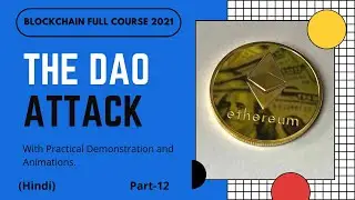 The DAO attack | Ethereum Blockchain Split | Ethereum Full Course | Part -12 | Hindi