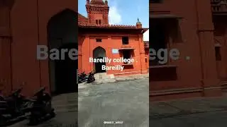 #Bareilly college. Bareilly Student Life
