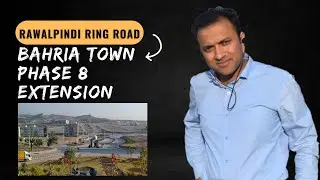 Bahria Town Phase 8 Extension | Rawalpindi Ring Road | Future | Bahria Town