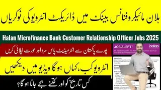 Halan Microfinance Bank Jobs 2025 | Customer Relationship Officer CRO Jobs in Pk | Walk-In Interview