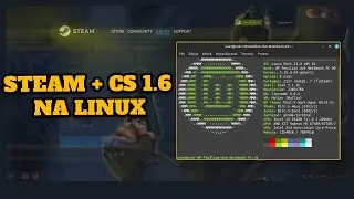 Instalujemy CS 1.6 i STEAM w systemie Linux Mint 21.3 [REUPLOAD]