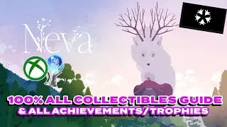 Neva - 100% Collectibles Guide & All Achievements/Trophies!