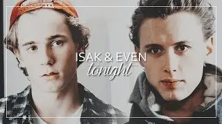 Isak & Even | Tonight