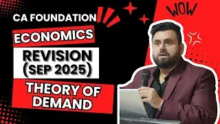 Theory of Demand | CA Foundation Revision | Business Economics | Sep 2025