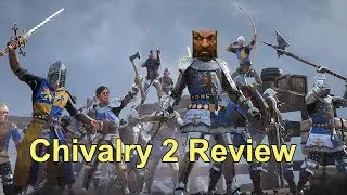 Chivalry 2 Review - A Good Knight's sleep