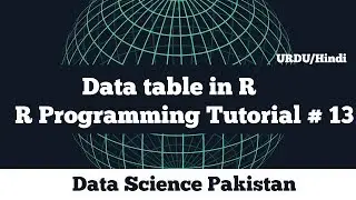 Data table in r | R Programming Tutorial For Beginners in  Hindi/Urdu | Tutorial # 13