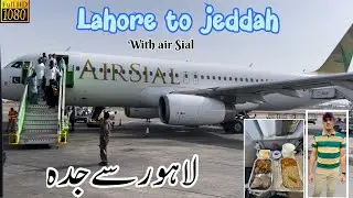 LAHORE to JEDDAH | Airsial REVIEW | Pride of Sialkot | Pride of Pakistan