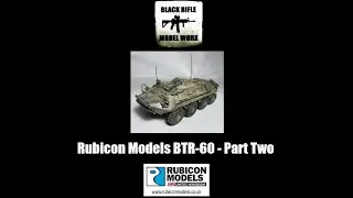 Rubicon Models - BTR-60 - Part 2