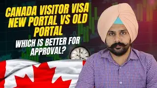 Canada Visitor Visa | New Portal vs Old Portal | Which is Better for Approval? | Jaspreet Deol