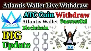 Atlantis Wallet ATC Coin Withdraw Successful |Atlantis Exchange New Update | ATC 20 Withdrawal