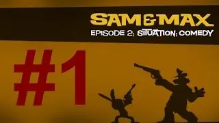 Прохождение Sam & Max - Ситуация:комедийная - #1 - Кастинг на роль в кино