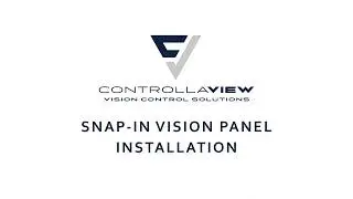 Snap In Vision Panel Installation