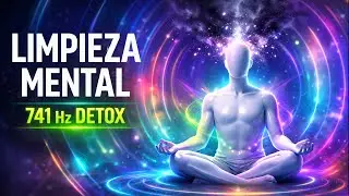 APAGA TU MENTE CARGADA | 741 Hz Detox Mental + Claridad Total