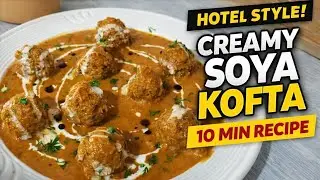 Hotel Style Soya Malai Kofta Recipe |Creamy Malai Gravy | Soya Malai Kofta Recipe | Creamy & Rich🍲✨