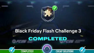 Задание Black Friday Flash Challenge 3 SBC выполнено &mdash; недорогое решение и советы &mdash; FC 26
