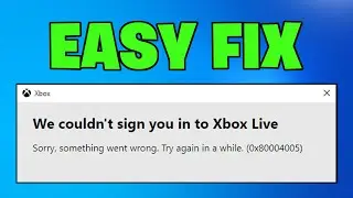 How To Fix Xbox App We Couldn't Sign You In To Xbox Live Error 0x80004005 in Windows - NEW 2026✅