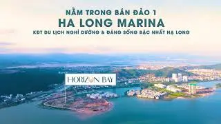 Thực tế Horizon Bay - Bim Group c&oacute; g&igrave; ?Cung đường tới Horizon bay Hạ Long