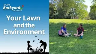 In The Backyard - Your Lawn and the Environment