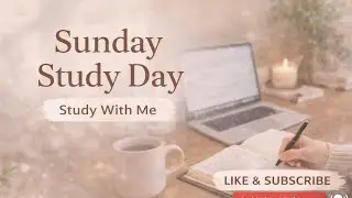 ✨ Sunday Study With Me | Productive & Calm Day 🌿
