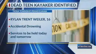 Teen victim identified in fatal Tioga County PA kayaking accident