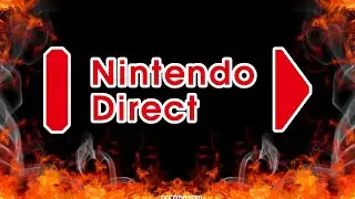 Addressing The July Nintendo Direct Mini.
