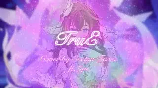 【Cover】TruE | Honkai Impact 3rd | ft. &lrm;⁨@Catpink1908⁩&nbsp; | Happy Birthday Lyn!!