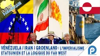 VÉNÉZUELA/IRAN/GROENLAND : L'IMPERIALISME ETATSUNIEN ET LA LOGIQUE DU FAR WEST