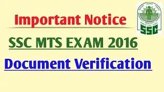 SSC MTS DOCUMENT VERIFICATION NOTICE | SSC MTS 2016 DOCUMENT VERIFICATION