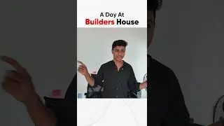 How a Day Looks at Builders House