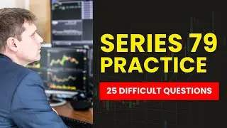 Series 79 Practice Questions and Answers with Explanations (25 Difficult Questions)