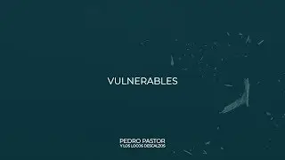 Pedro Pastor y Los Locos Descalzos - Vulnerables (&Aacute;lbum Completo)