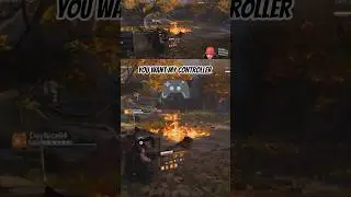 You want my controller - Division 2 Gameplay