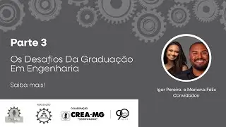 Os desafios da graduação em engenharia - Parte 3