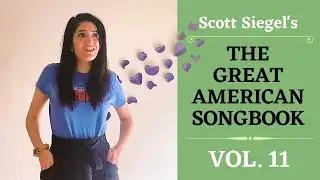 Scott Siegel's Great American Songbook Concert Series: Volume 11