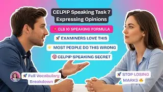 🔥 Разбор задания 7 устной части CELPIP (образец ответа для CLB 10+ + разбор лексики)