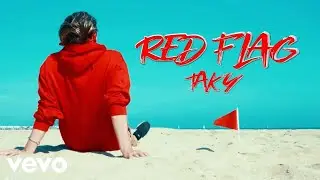 Red Flag 🚩 - TAKY (Официальное видео)