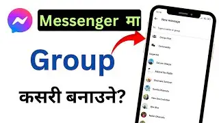 How to create messenger group.messnenger मा ग्रुप बनाउने नयाँ तरिका २०२५. complete guide.