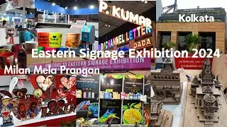 Eastern Signage Exhibition 2024│Biswa Bangla Mela Prangan Kolkata│EASTERN SIGNAGE 2024