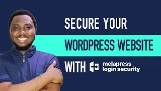 SECURE Your WordPress Website With Melapress Login Security NOW!