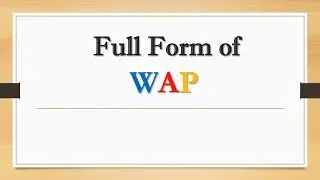 Full Form of WAP || Did You Know?