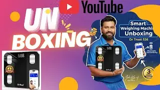 Smart Weighing Machine Unboxing | Dr Trust 526