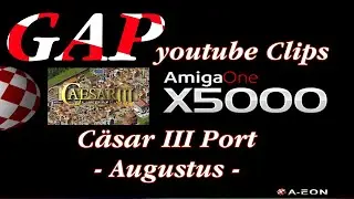 AmigaOne X5000 - Augustus - Caesar III Port