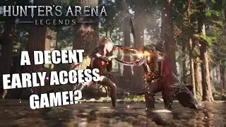 A DECENT EARLY ACCESS GAME!? | Hunter's Arena: Legends