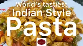 World’s tastiest Indian Style Pasta recipe by Afsha’s Kitchen
