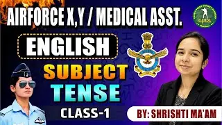 Tense in English | Class 1 | Airforce Group X, Y & Medical Assistant | English Grammar