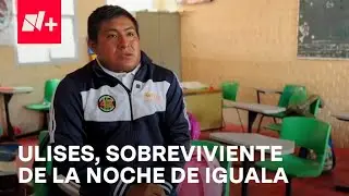 Caso Ayotzinapa: Ulises da su testimonio de la noche de Iguala - Despierta