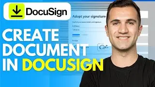 How to Create Document in DocuSign (2026) Set Up a Document in DocuSign Tutorial